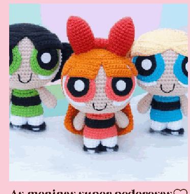 As meninas super poderosas em crochê feito à mão